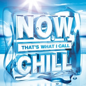 Now That's What I Call Chill (UK) - NowMusic Wiki